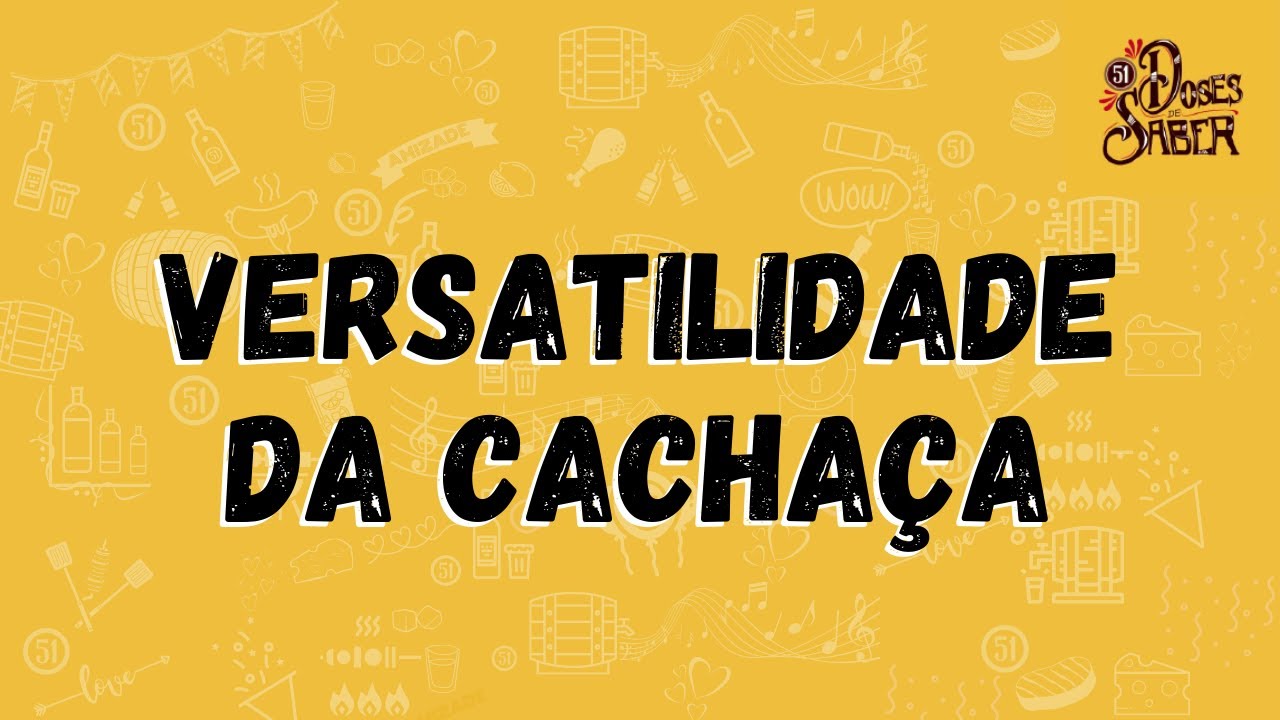 VERSATILIDADE DA CACHAÇA
